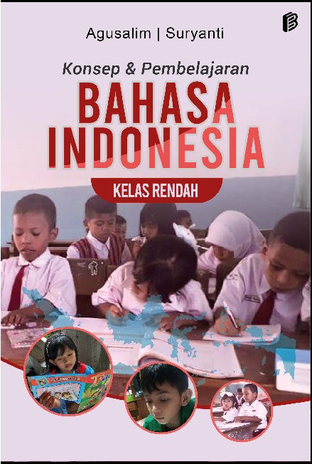 Konsep dan Pembelajaran Bahasa Indonesia Kelas Rendah